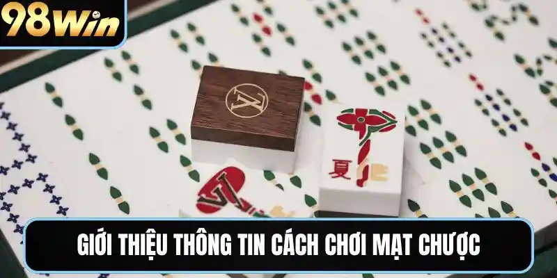 Giới thiệu thông tin cách chơi mạt chược